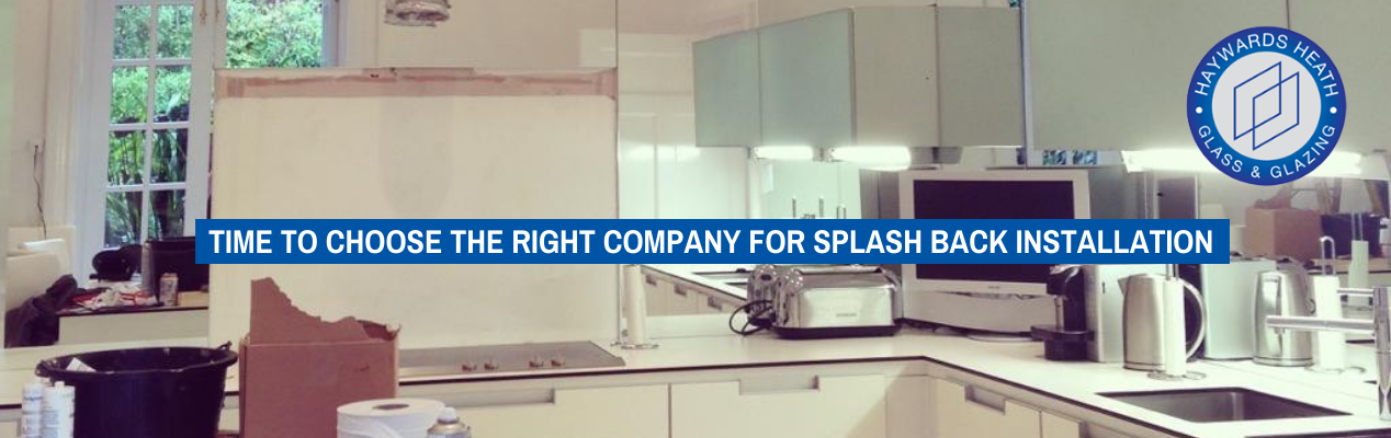 Time To Choose The Right Company For Splash Back Installation